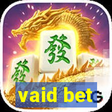 vaid bet